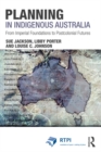 Image for Planning in Indigenous Australia: From Imperial Foundations to Postcolonial Futures
