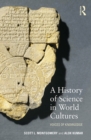 Image for A history of science in world cultures: voices of knowledge