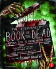 Image for The filmmaker&#39;s book of the dead: a mortal&#39;s guide to making horror movies