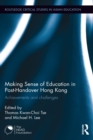 Image for Making sense of education in post-handover Hong Kong: achievements and challenges