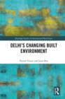 Image for Delhi&#39;s changing built environment