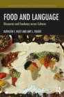 Image for Food and language: discourses and foodways across cultures