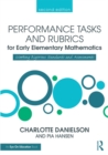 Image for Performance tasks and rubrics for early elementary mathematics: meeting rigorous standards and assessments