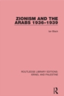 Image for Zionism and the Arabs, 1936-1939