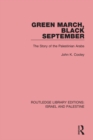 Image for Green March, Black September: the story of the Palestinian Arabs