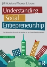 Image for Understanding social entrepreneurship: the relentless pursuit of mission in an ever changing world