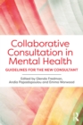 Image for Collaborative consultation in mental health: guidelines for the new consultant
