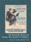 Image for The Routledge History Handbook of Gender, War, and the U.S. Military