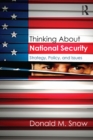 Image for Thinking about national security: strategy, policy, and issues
