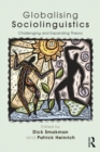 Image for Globalising sociolinguistics: challenging and expanding theory