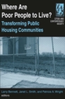 Image for Where are poor people to live?: transforming public housing communities