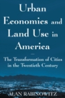 Image for Urban economics and land use in America: the transformation of cities in the twentieth century