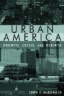 Image for Urban America: growth, crisis, and rebirth
