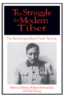 Image for The struggle for modern Tibet: the autobiography of Tashi Tsering