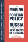 Image for The making of foreign policy in Russia and the new states of Eurasia : v. 4