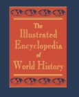 Image for The illustrated encyclopedia of world history