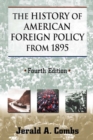 Image for The history of American foreign policy from 1895
