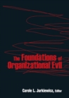 Image for The foundations of organizational evil