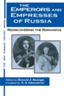 Image for The Emperors and Empresses of Russia: Reconsidering the Romanovs: Reconsidering the Romanovs
