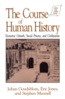 Image for The course of human history: economic growth, social process, and civilization
