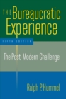 Image for The bureaucratic experience: the post-modern challenge