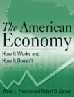 Image for The American economy: how it works and how it doesn&#39;t