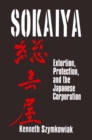 Image for Sokaiya: extortion, protection, and the Japanese corporation