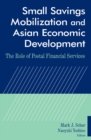 Image for Small savings mobilization and Asian economic development: the role of postal financial services