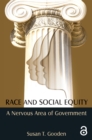 Image for Race and social equity: a nervous area of government