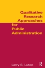 Image for Qualitative research approaches for public administration