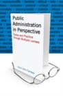 Image for Public administration in perspective: theory and practice through multiple lenses