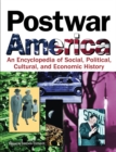 Image for Postwar America: an encyclopedia of social, political, cultural, and economic history