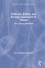 Image for Pollution, Politics and Foreign Investment in Taiwanng: Lukang Rebellion
