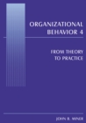 Image for Organizational Behavior 4: From Theory to Practice