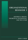 Image for Organizational behavior.: (Historical origins, theoretical foundations, and the future)