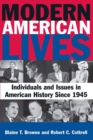 Image for Modern American lives: individuals and issues in American history since 1945