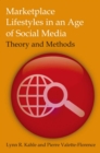Image for Marketplace lifestyles in an age of social media: theory and methods