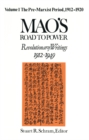 Image for Mao&#39;s road to power: revolutionary writings, 1912-49. (Pre-Marxist period, 1912-20)