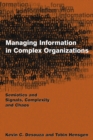 Image for Managing information in complex organizations: semiotics and signals, complexity and chaos