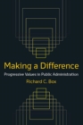 Image for Making a Difference: Progressive Values in Public Administration: Progressive Values in Public Administration