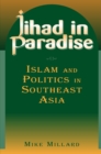 Image for Jihad in paradise: Islam and politics in Southeast Asia