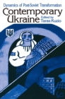 Image for Contemporary Ukraine: dynamics of post-Soviet transformation