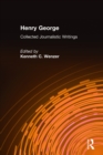 Image for Henry George: collected journalistic writings