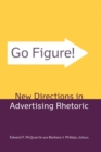 Image for Go figure!: new directions in advertising rhetoric