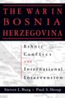 Image for The war in Bosnia-Herzegovina: ethnic conflict and international intervention