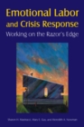 Image for Emotional labor and crisis response: working on the razor&#39;s edge