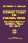 Image for Economic theory and financial policy: selected essays of Jacques J. Polak, 1994-2004
