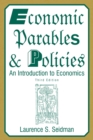 Image for Economic parables &amp; policies: an introduction to economics
