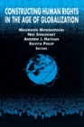 Image for Constructing Human Rights in the Age of Globalization