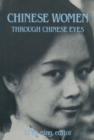 Image for Chinese Women Through Chinese Eyes